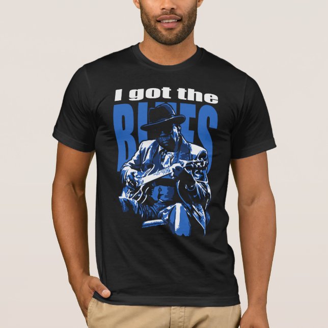 I got the Blues T-Shirt (Vorderseite)
