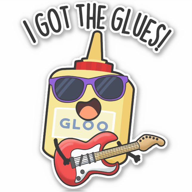 I Got The Glues Funny Blues Pun  Aufkleber (Vorderseite)