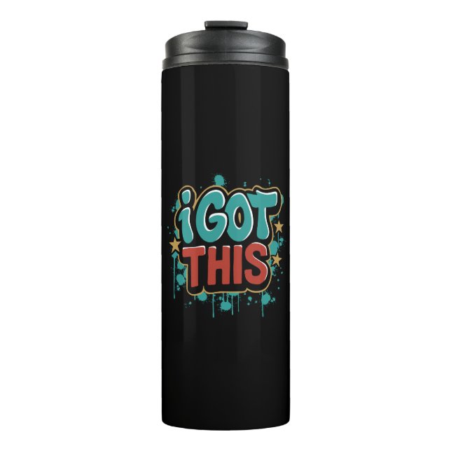 I GOT THIS Graffiti Style Motivational Typography  Thermosbecher (Vorderseite)