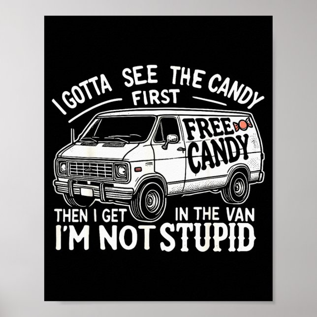 I Gotta See The Candy First. I'm Not Stud Hallowee Poster (Vorne)