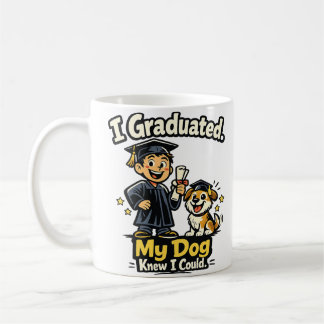 I Graduated My Dog Knew I Could Funny Mug Kaffeetasse