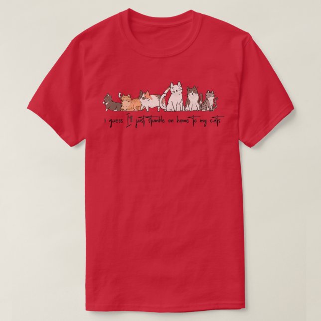 i guess ill just stumble on to my cats T-Shirt (Design vorne)