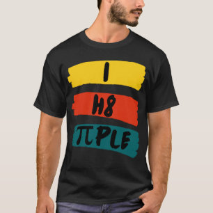 i h8 i hassen Menschen Ich hasse Menschen T-Shirt