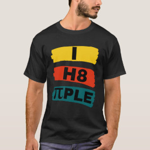 i h8 i hassen Menschen Ich hasse Menschen T-Shirt