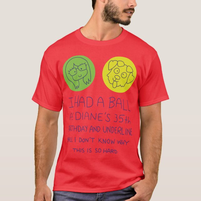 I Had a Ball at Dianes 35th gift family T-Shirt (Vorderseite)