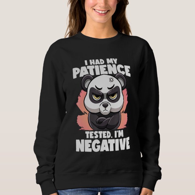 I Had My Patience Tested I'm Negative Panda Fluent Sweatshirt (Vorderseite)
