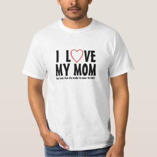 I hassen Liebe meine Mama aber, dass sie mich T-Shirt