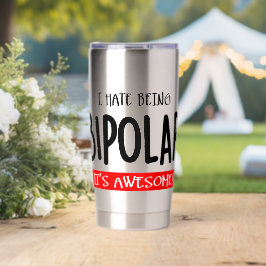 I hate being bipolar thermobecher