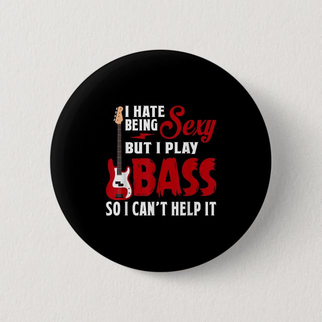 I Hate Being Y But I Play Guitar B So I Can't Help Button (Vorderseite)