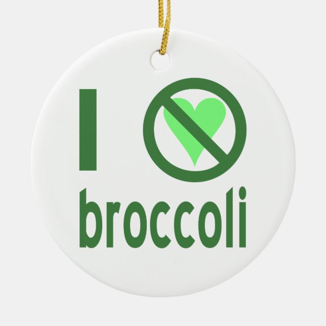 I Hate Broccoli Keramik Ornament (Vorne)