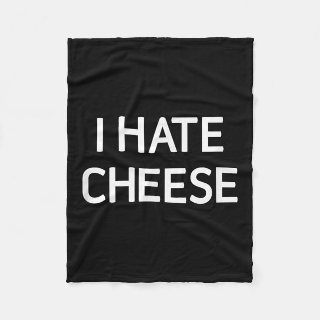 I Hate Cheese, Funny, Jokes, Sarcastic  Fleecedecke (Vorderseite)