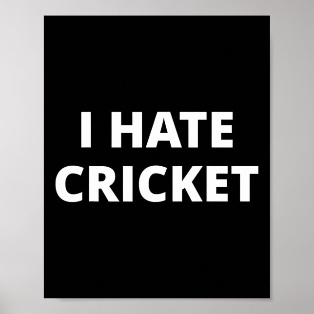 I Hate Cricket  Poster (Vorne)