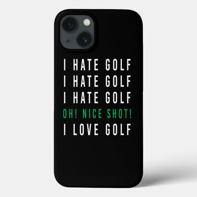 I Hate Golf Nice Shot Golf Ball Clubs Golfers Case-Mate iPhone Hülle (Rückseite)