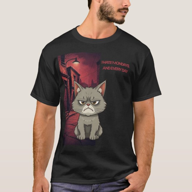 I hate Mondays. An every day T-Shirt (Vorderseite)
