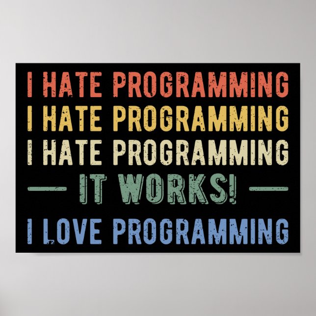 I Hate Programming - Funny Programmer I Poster (Vorne)