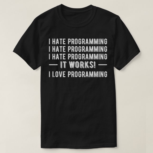 I Hate Programming Funny Programmer II T-Shirt (Design vorne)