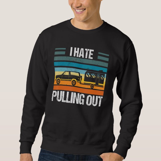 I Hate Pulling Out Tshirt Funny Camping Trailer Re (Devant)