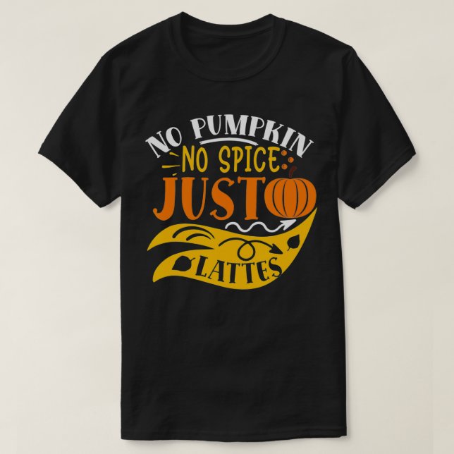 I Hate Pumpkin Spice T-Shirt (Design vorne)