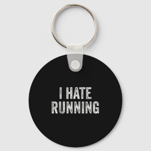I Hate Running - Funny Sarcastic Spaß Joke Text Q Schlüsselanhänger