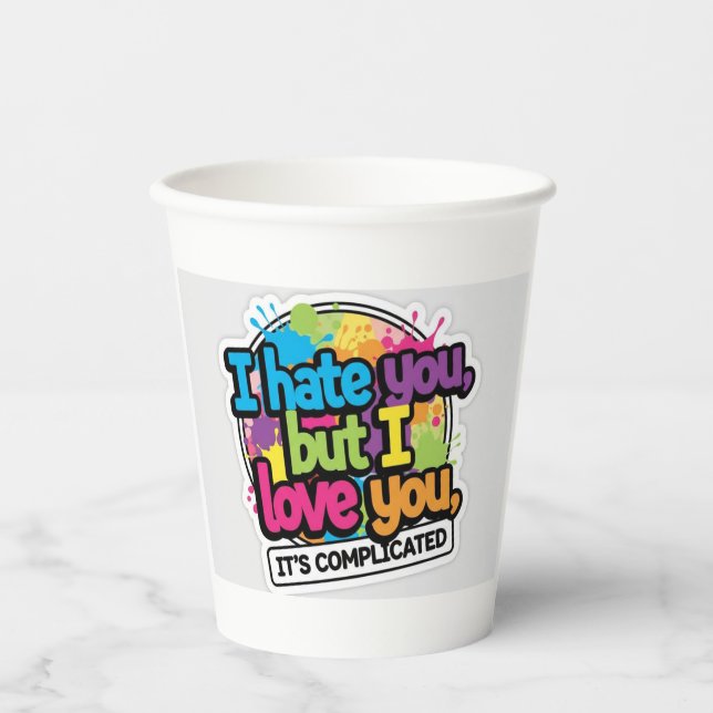I Hate You But I Love You Sticker Pappbecher (Vorderseite)