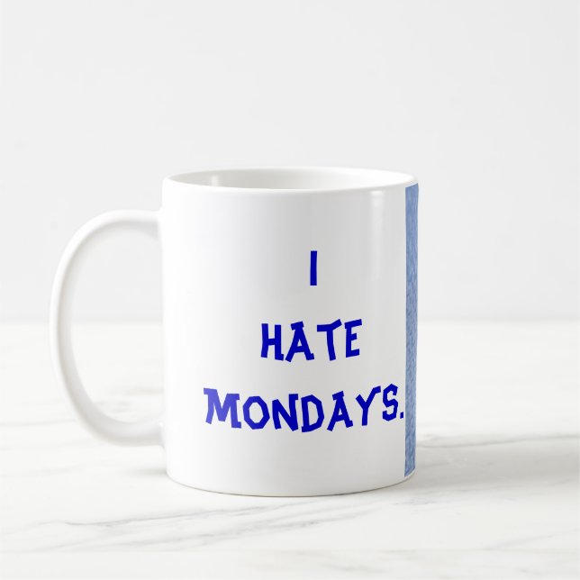 I HateMondays. Kaffeetasse (Links)
