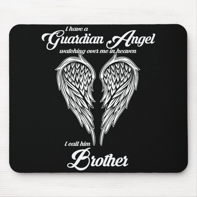I Have A Guardian Angel In Heaven I Call Him Broth Mousepad (Vorne)