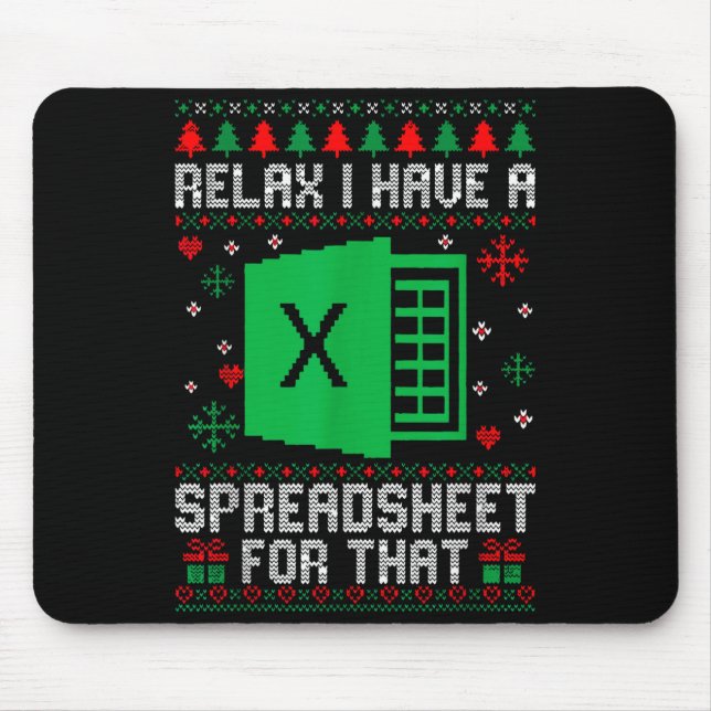I Have A Spreadsheet For That Christmas Ugly Sweat Mousepad (Vorne)