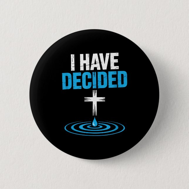 I Have Decided Christian Baptism Cross Water Faith Button (Vorderseite)