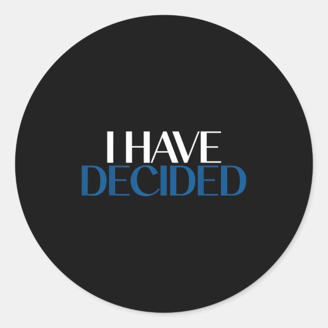 I Have Decided Christian Baptism Faith  Runder Aufkleber (Vorderseite)