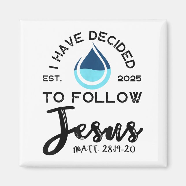 I Have Decided To Follow Jesus Established 2025 Wh Magnet (Vorne)