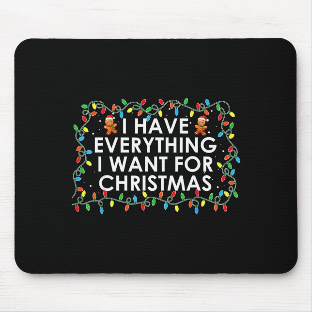 I Have Everything I Want For Christmas Party Coupl Mousepad (Vorne)