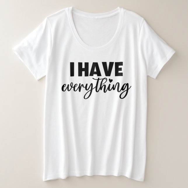 "I Have Everything" Matchy Apparel New Mommy Gift (Design devant)
