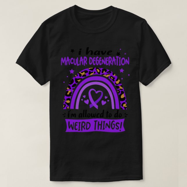 I Have Macular Degeneration i am allowed to do Wei T-Shirt (Design vorne)