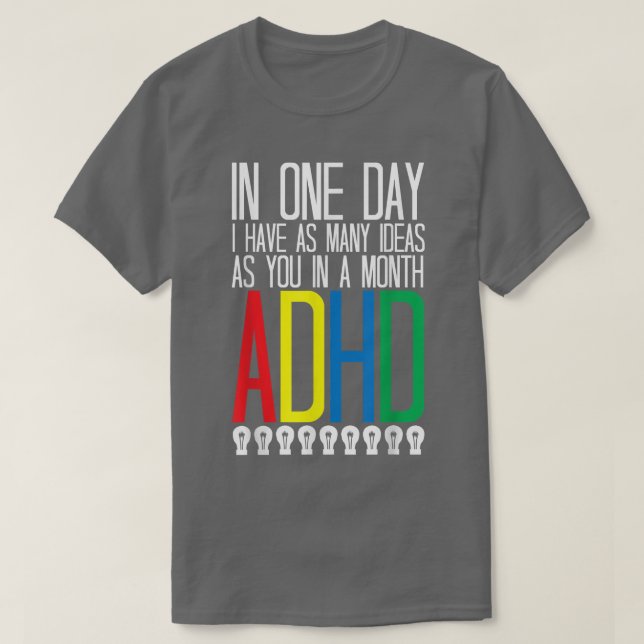 I Have Many Ideas ADHD Awareness 776 T-Shirt (Design vorne)