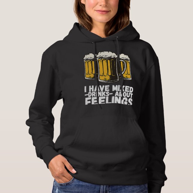 I Have Mixed Drinks About Feelings  1 Hoodie (Vorderseite)