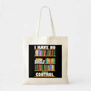 i have no shelf control, reading lover T-Shirt Tragetasche