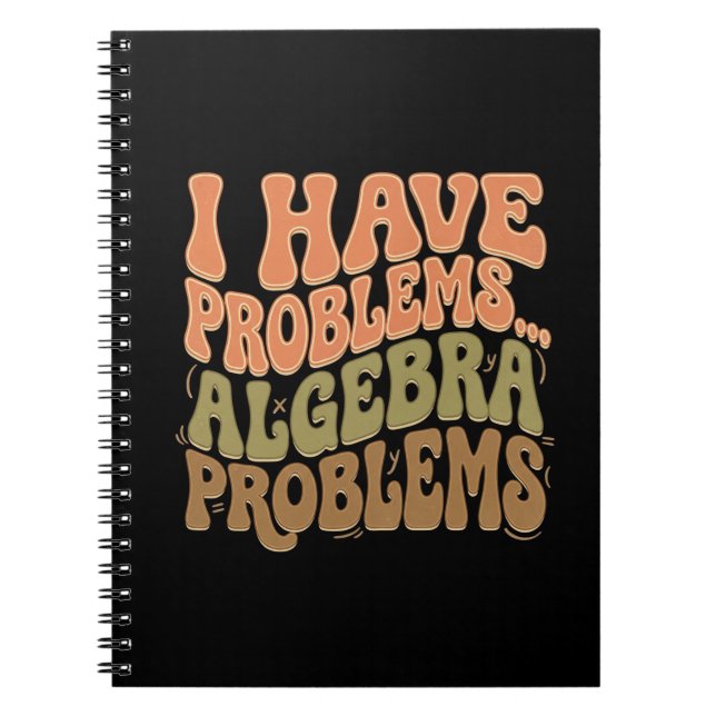 I Have Problems Algebra Problems Math Teacher Gift Notizblock (Vorderseite)