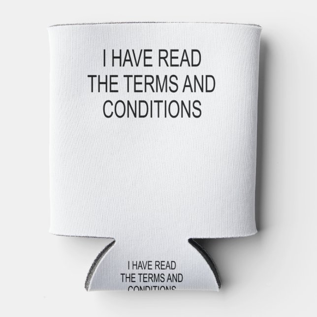 I Have Read The Terms And Conditions Dosenkühler (Vorderseite)