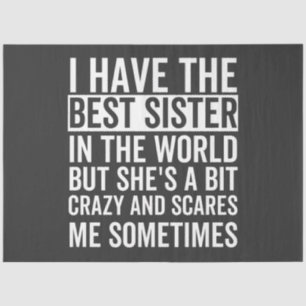 I have the best sister in the world seidenpapier