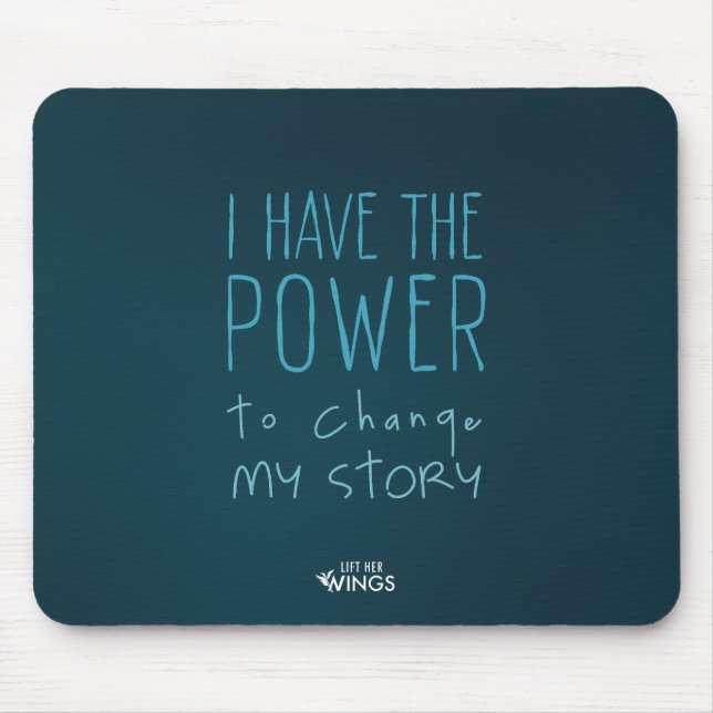 I Have the Power to Change My Story — Mousepad (Vorne)