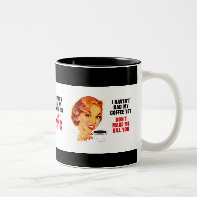 I havent hatten mein coffe schon zweifarbige tasse (Rechts)