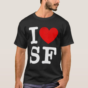 I He Sf Frisco I Liebe San Francisco T-Shirt