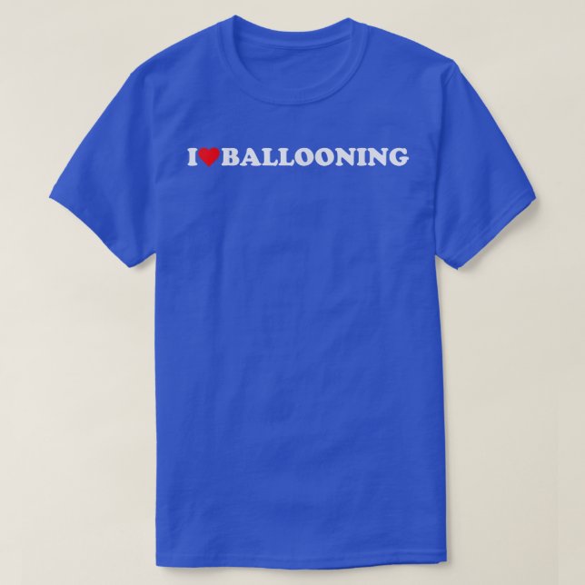I heart Ballooning I Liebe Ballooning Hobby Theme  T-Shirt (Design vorne)