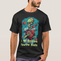 "I Heart Brains" Sie sind sicherer Zombie-T - Shir