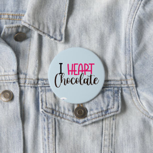 I Heart Chocolate Funny Custom Button Button Butto