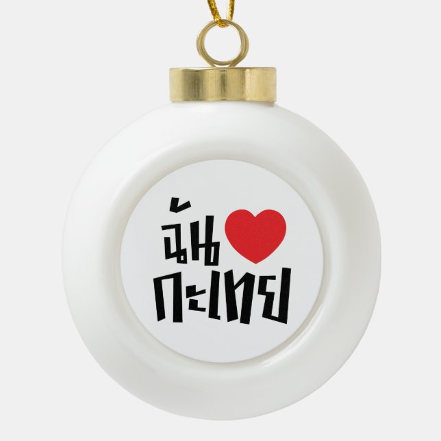 I Heart (Liebe) Kathoey (Ladyboy) // Thai Language Keramik Kugel-Ornament (Vorderseite)