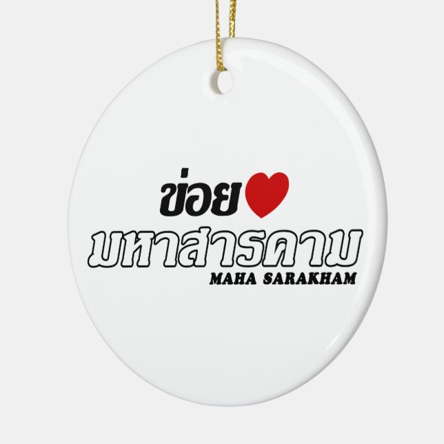 I Heart (Liebe) Maha Sarakham, Isan, Thailand Keramik Ornament (Links)