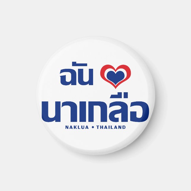 I Heart (Liebe) Naklua Chonburi Ostthailand Magnet (Vorne)