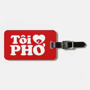 I Heart (Liebe Pho (Tôi PHỞ) vietnamesische Sprach Gepäckanhänger