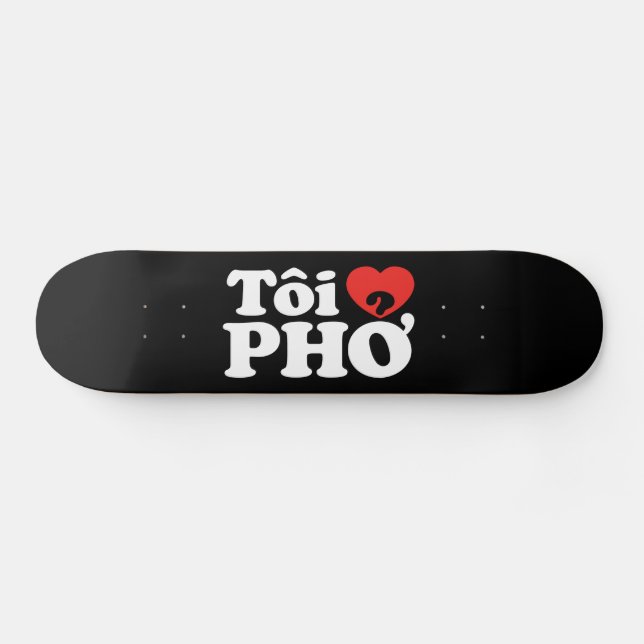 I Heart (Liebe Pho (Tôi PHỞ) vietnamesische Sprach Skateboard (Horizontal)